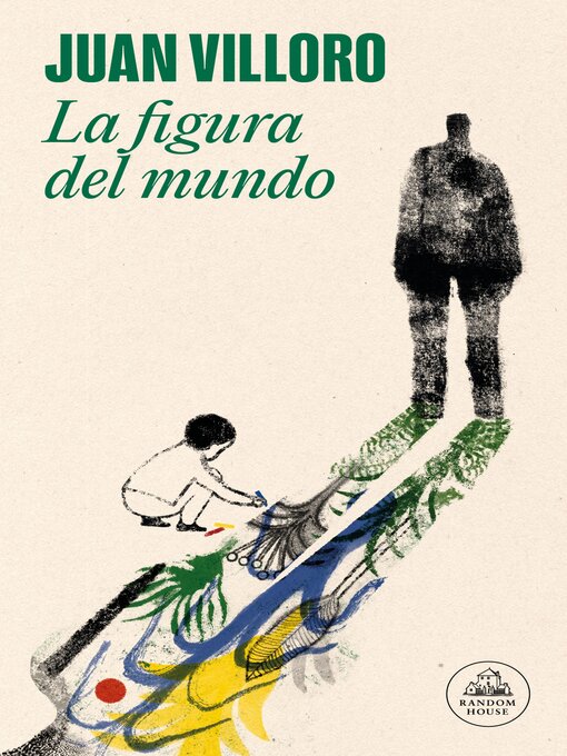 Title details for La figura del mundo by Juan Villoro - Available